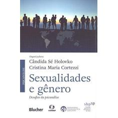 Imagem de Sexualidades e Gênero: Desafios da Psicanálise - Cândida Sé Holovko - 9788521212515