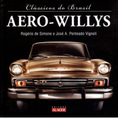 Imagem de Aero-willys - Col. Clássicos do Brasil - A. Penteado Vignoli, José; Simone, Rogério De - 9788578811068