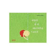 Imagem de Aqui é a Minha Casa - Jerome Ruillier - 9788561635343