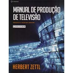 Imagem de Manual de Produção de Televisão - Herbert Zettl - 9788522126897