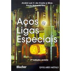 Imagem de Aços E Ligas Especiais - 3ª Ed. 2011 - Mei, Paulo Roberto; Silva, André Luiz Costa E - 9788521205180
