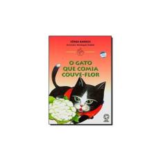 Imagem de O Gato Que Comia Couve-flor - Conforme a Nova Ortografia - Barros, Sônia - 9788535703535