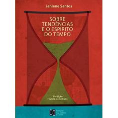 Imagem de Sobre Tendências e o Espirito do Tempo - Janiene Santos - 9788568552551