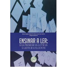 Imagem de Ensinar a Ler - das Primeiras Letras à Leitura Fluente - Maria Regina Maluf - 9788544415276