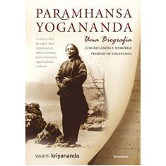 Imagem de Paramhansa Yogananda - Uma Biografia - Kriyananda, Swami - 9788531518751