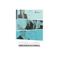Imagem de Consultoria Organizacional - Série Administração e Negócios - Jeferson Luís Lima Cunha - 9788582127292
