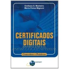Imagem de Certificados Digitais - Conceitos e Práticas - Maria Eloisa Mignoni; Monteiro, Emiliano Soares - 9788574523217