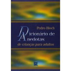 Imagem de Dicionario de Anedotas - Bloch, Pedro - 9788573095418