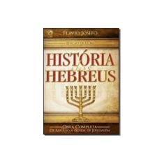 Imagem de Historia dos Hebreus - Flavio Josefo - 9788526315990
