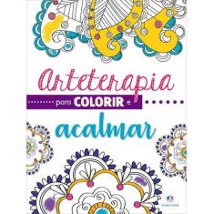 Imagem de Livro - Arteterapia Para Colorir E Acalmar