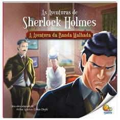 Imagem de As aventuras de Sherlock Holmes: Aventura da banda malhada - Ruth Marschalek Nascimento - 9788537632888