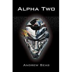 Imagem de Alpha Two: True Near Future Cyberpunk Where Hacker, Helix Carone, Is Fed Snippets of Information Via the Virtual World, the Neural-Net, from an Android That Is Jacked-In Named Alpha Two..