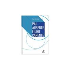 Imagem de Pai Ausente, Filho Carente - Corneau, Guy - 9788520439821