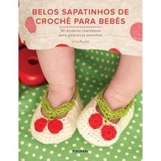 Imagem de Belos Sapatinhos de Crochê Para Bebês - Apala, Vita - 9788579145780