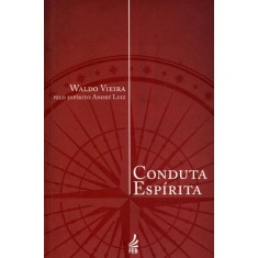 Imagem de Conduta Espírita - Nova Ortografia - 32ª Ed. 2012 - Vieira, Waldo - 9788573286953