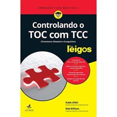 Imagem de Controlando o TOC com TCC Para Leigos - Katie D'Ath - 9788550800486
