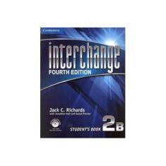 Imagem de Interchange 2 - Student's Book 2b - With CD - Fourth Edition - Proctor, Susan; Proctor, Susan; Proctor, Susan; Richards, Jack C.; Richards, Jack C.; Richards, Jack C.; Hull, Jonathan; Hull, Jonathan; Hull, Jonathan - 9781107626768