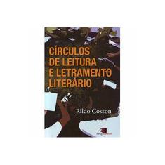 Imagem de Círculos de Leitura e Letramento Literário - Cosson, Rildo; Cosson, Rildo; Cosson, Rildo - 9788572448246