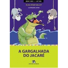 Imagem de A Gargalhada do Jacaré - Col. Brincando Com A Leitura - Sallut,elza Cesar - 9788510041218