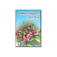 Imagem de A Mensagem do Dia - Levy, Clayton B. - 9788578000103