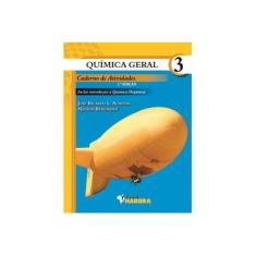 Imagem de Química Geral 3 - Caderno de Atividades - 2ª Ed. 2013 - Almeida, José Ricardo L.; Bergmann, Nelson - 9788529404202