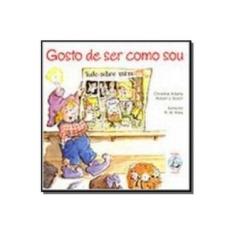 Imagem de Gosto de Ser Como Sou - Adams, Christine - 9788534919364