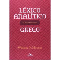 Imagem de Léxico Analítico do Novo Testamento Grego - Mounce, William D.; Mounce, William D. - 9788527505093