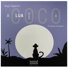 Imagem de A Lua Dentro do Coco - Capparelli, Sergio - 9788585500894