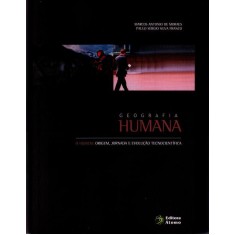 Imagem de Geografia Humana - o Homem - Origem, Jornada e Evolução Tecnocientífica - Morais, Marcos Antonio De; Franco, Paulo Sérgio Silva - 9788576701699