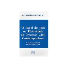 Imagem de Papel do Juiz na Efetividade do Processo Civil Contemporâneo - Nagao, Paulo Issamu - 9788539203321
