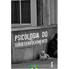 Imagem de Psicologia do Subdesenvolvimento - J. O. De Meira Penna - 9788595070042