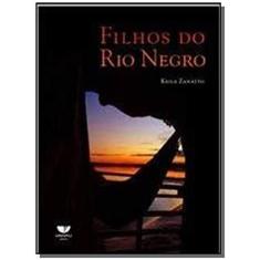 Imagem de Filhos Do Rio Negro - Keila Zanatto - 9788576961796