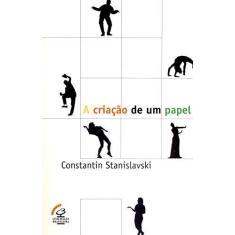 Imagem de A Criacao de um Papel - Stanislavski, Constantin - 9788520002674
