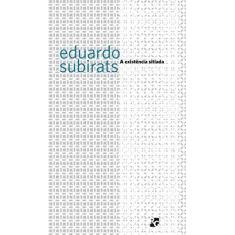 Imagem de A Existência Sitiada - Ed. De Bolso - Subirats, Eduardo - 9788588585263