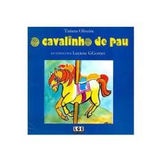 Imagem de O Cavalinho de Pau - Oliveira, Tatiana - 9798572380729