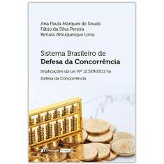 Imagem de Sistema Brasileiro De Defesa Da Concorrência - Lima,renata Albuquerque - 9788551905524