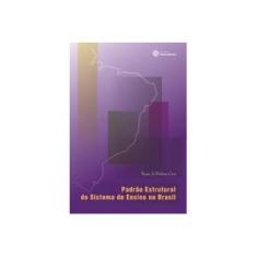 Imagem de Padrão estrutural do sistema de ensino no Brasil - Rejane De Medeiros Cervi - 9788582126721