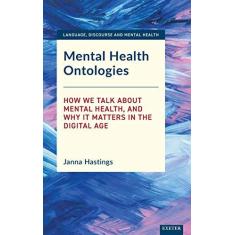 Imagem de Mental Health Ontologies: How We Talk About Mental Health, and Why it Matters in the Digital Age