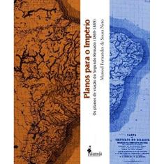 Imagem de Planos Do Império. Os Planos De Viação Do Segundo Reinado 1869-1889 - Capa Comum - 9788579391194