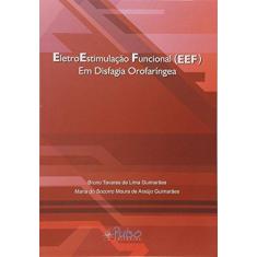 Imagem de Eletroestimulacao Funcional (Eef) Em Disfagia Orofaringea - Encadernação Desconhecida - 9788589892971