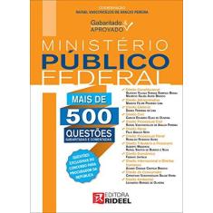 Imagem de Ministério Público Federal - Mais de 500 Questões Gabaritadas e Comentadas - Col. Gabaritado e Aprov - Pereira, Rafael Vasconcelos De Araújo - 9788533934528