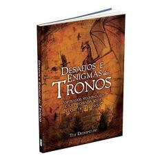 Imagem de Desafios e Enigmas Dos Tronos - Dedopulos, Tim - 9788577486878