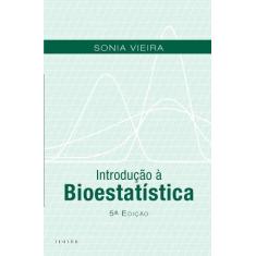 Imagem de Introdução a Bioestatística - Sonia Vieira - 9788535277166