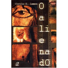 Imagem de O Alienado - Lemos, Cirilo S. - 9788562942495