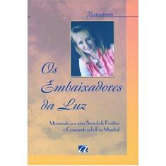 Imagem de Os Embaixadores da Luz - Jasmuheen - 9788572170802