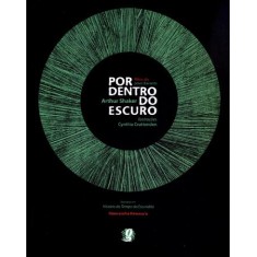 Imagem de Por Dentro do Escuro - Mitos do Povo Xavante - Col. Muiraquitãs - Shaker, Arthur - 9788526015760