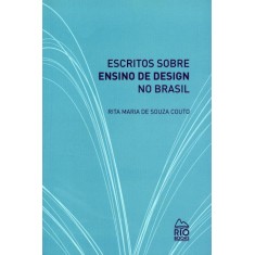 Imagem de Escritos Sobre Ensino de Design No Brasil - Couto, Rita Maria De Souza - 9788561556013
