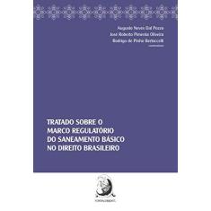 Imagem de Tratado Sobre Marco Regulatório do Saneamento Básico no Direito Brasileiro - Augusto Neves Dal Pozzo - 9788569220367