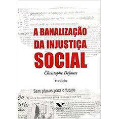 Imagem de A Banalizacao da Injustica Social - Dejours, Christophe - 9788522502660