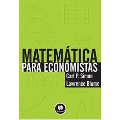 Imagem de Matemática para Economistas - Blume, Lawrence; Simon, Carl P. - 9788536303079